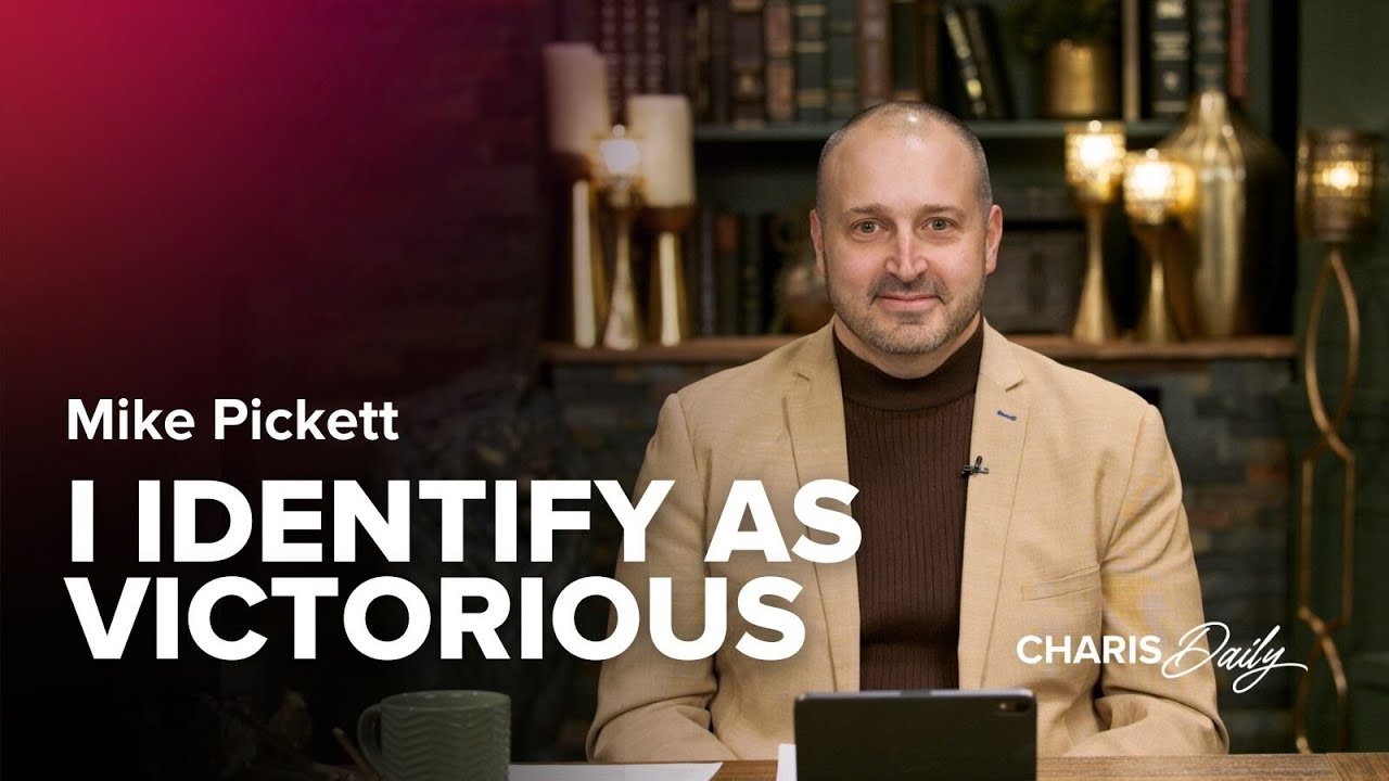 I Identify As Victorious - Mike Pickett - Charis Daily - Season 5 Ep. 10