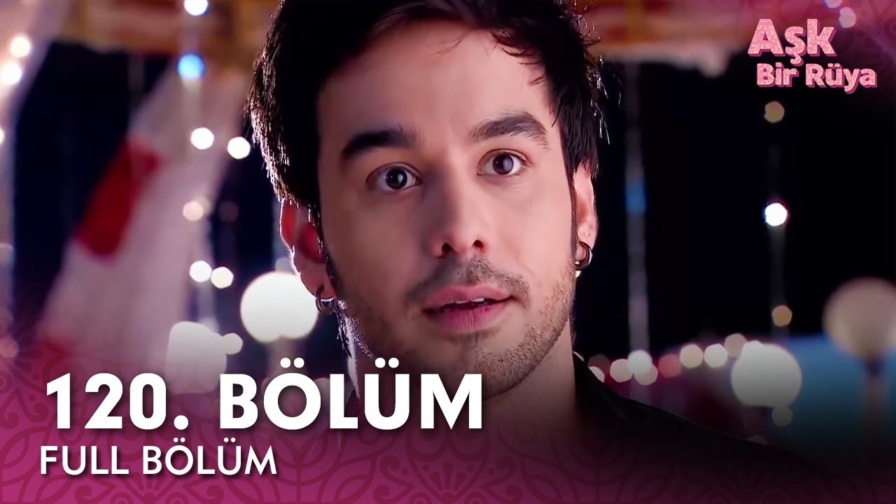 Aşk Bir Rüya Hint Dizisi | 120. Bölüm