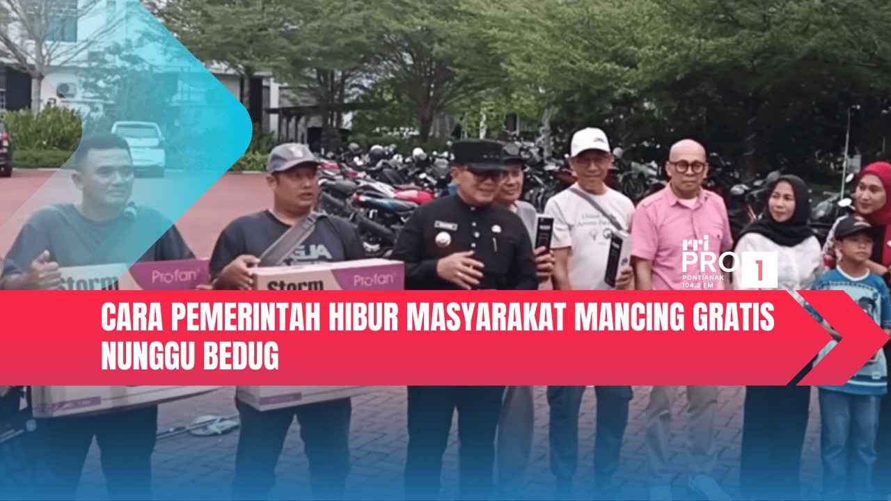 Cara Pemerintah Hibur Masyarakat Mancing Gratis Nunggu Bedug