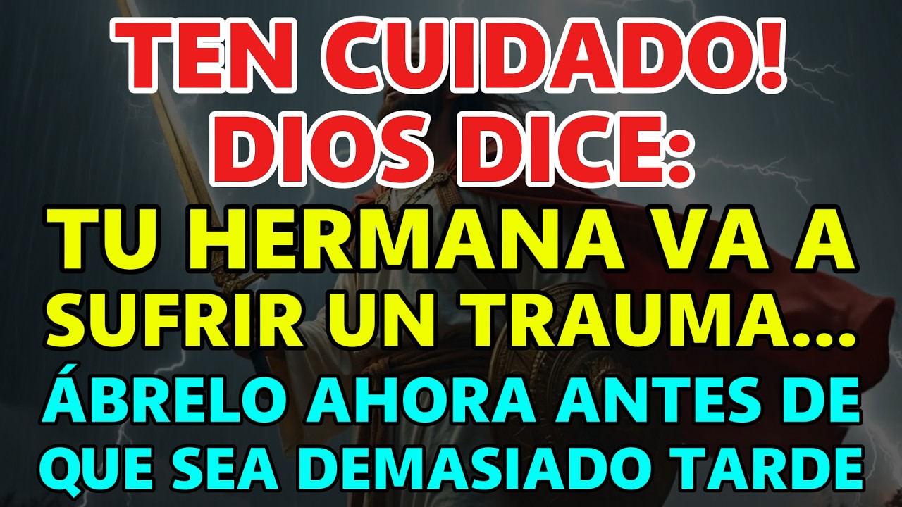 🚨Ten cuidado, Dios dice: tu hermana está por vivir un trauma… ábrelo ahora antes de que sea tarde…