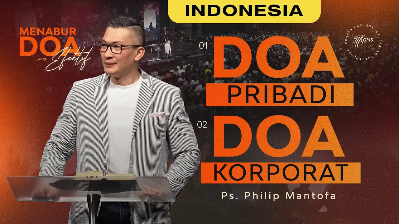Indonesia | Prayer Conference: Doa Pribadi & Doa Korporat - Ps. Philip Mantofa (Official GMS Church)