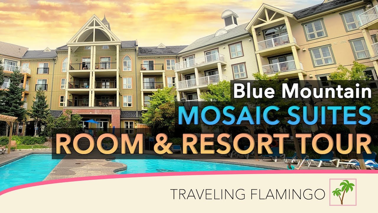 Курорт Blue Mountain и тур по номерам — Mosaic Suites