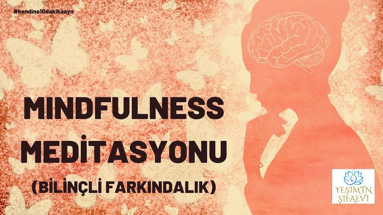 MINDFULNESS MEDİTASYONU