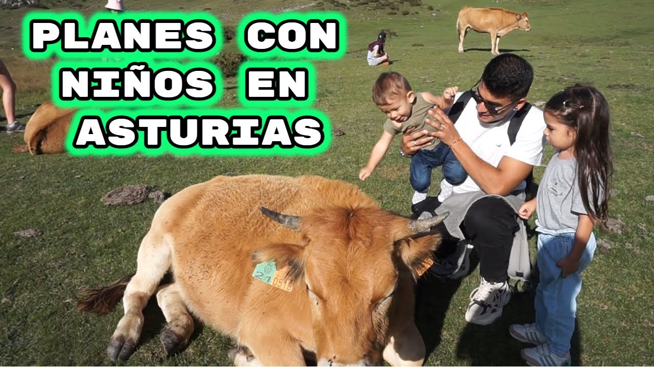 ASTURIAS - PLANES con NI&Ntilde;OS | Yasmina Ruiz