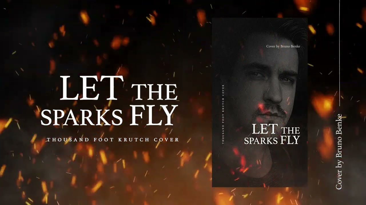 Let the Sparks Fly - Thousand Foot Krutch Cover