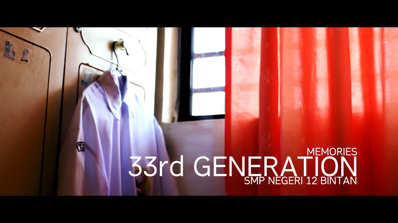 MEMORIES - 33rd Generation of SMP Negeri 12 Bintan