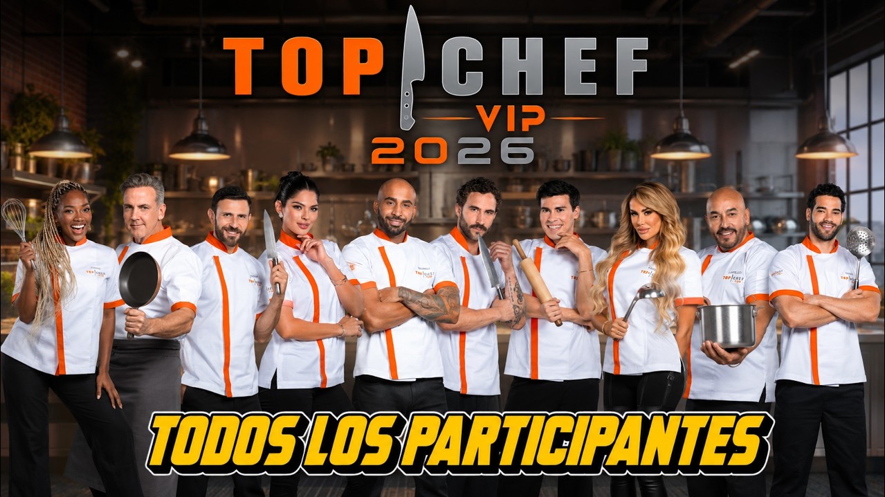 TODOS LOS PARTICIPANTES DE TOP CHEF VIP 2026 Telemundo - Fecha de Estreno Temporada 5