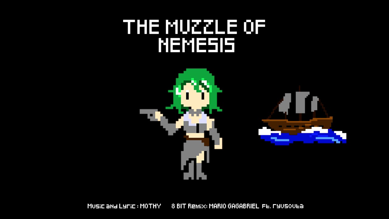 【GUMI】The Muzzle of Nemesis 【8-Bit Short Remix】
