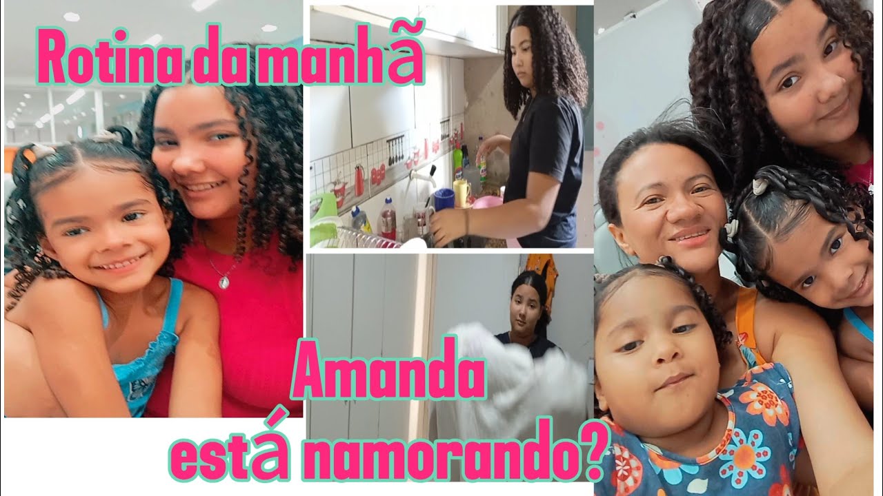 ROTINA DA MANHÃ| AMANDA JÁ NAMORA?