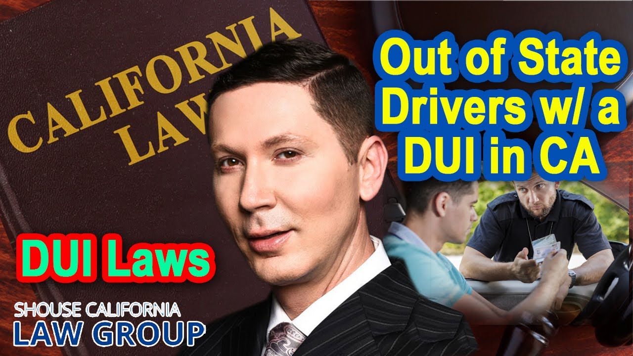 Out of State Drivers w/ a DUI in California?