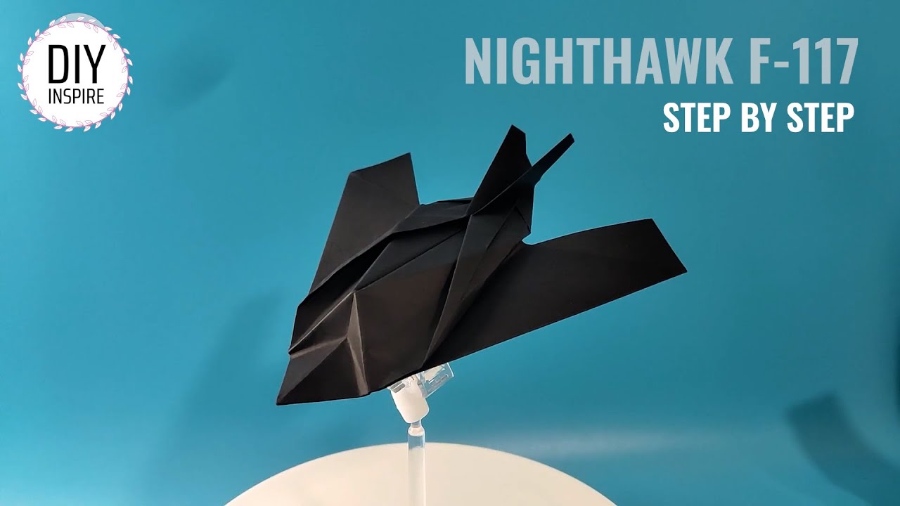 DIY - How to make a paper airplane F-117 Nighthawk - Stealth Bomber - Origami