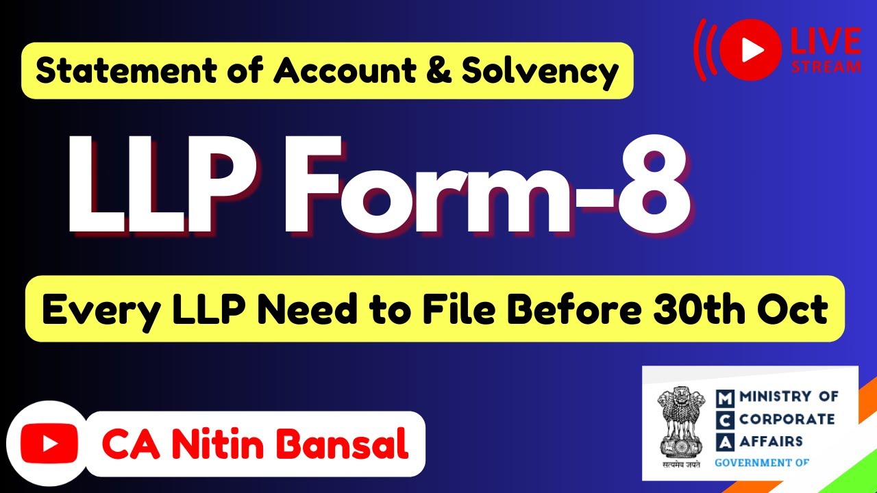 LLP form 8 filing | LLP form 8 filing on MCA V3 Portal | Step-by-Step Guide by CA Nitin Bansal