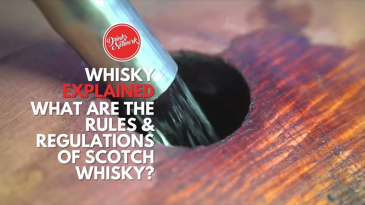 What are the Rules & Regulations of Scotch Whisky? | Whisky Explained | FDM | Drinks Network