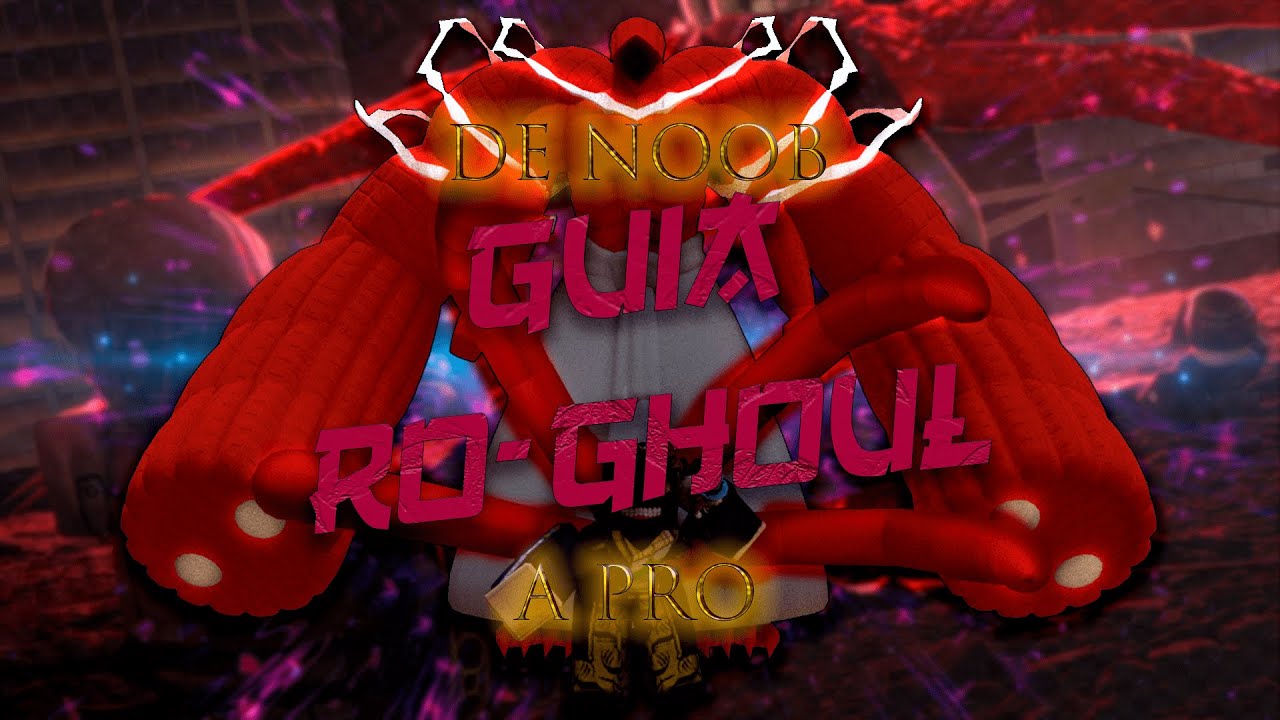 Guía de Ro Ghoul de nivel 0 a nivel 2000 (Máximo nivel) Cómo conseguir rápido experiencia y Yen