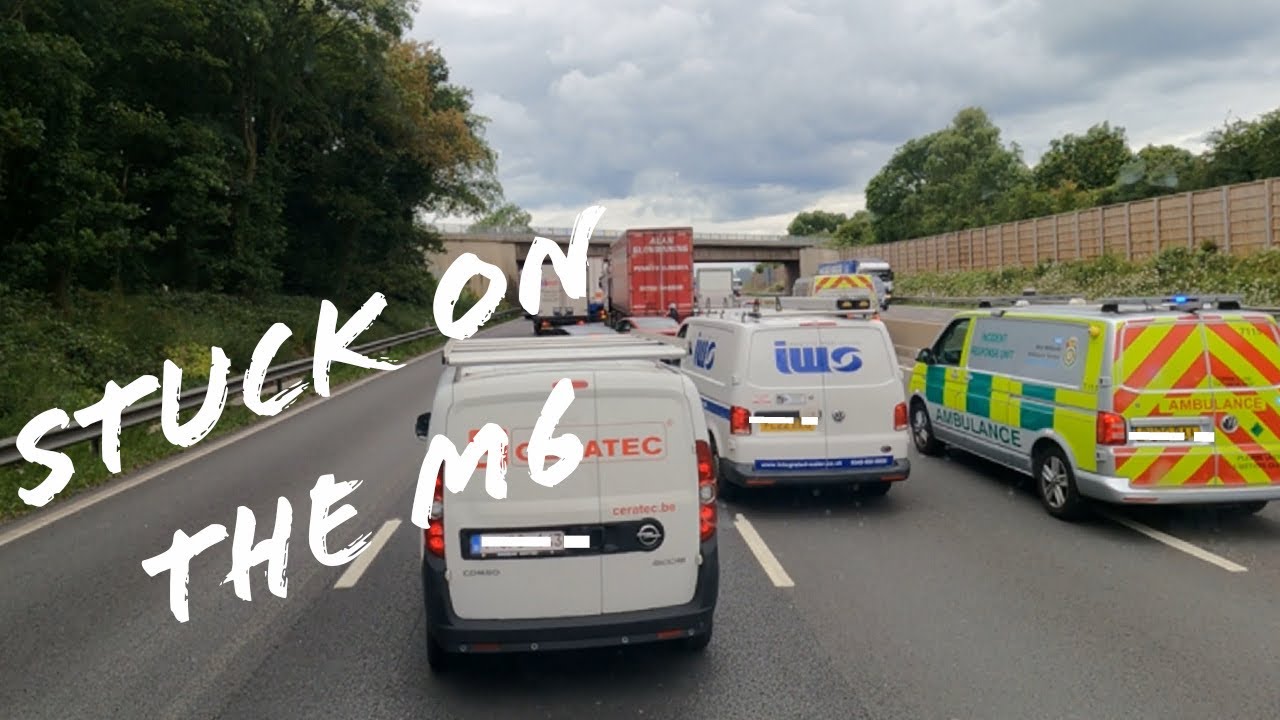 Stuck On The M6 Due To Accident | Vlog 30