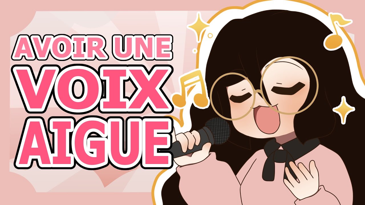 Avoir une voix aiguë