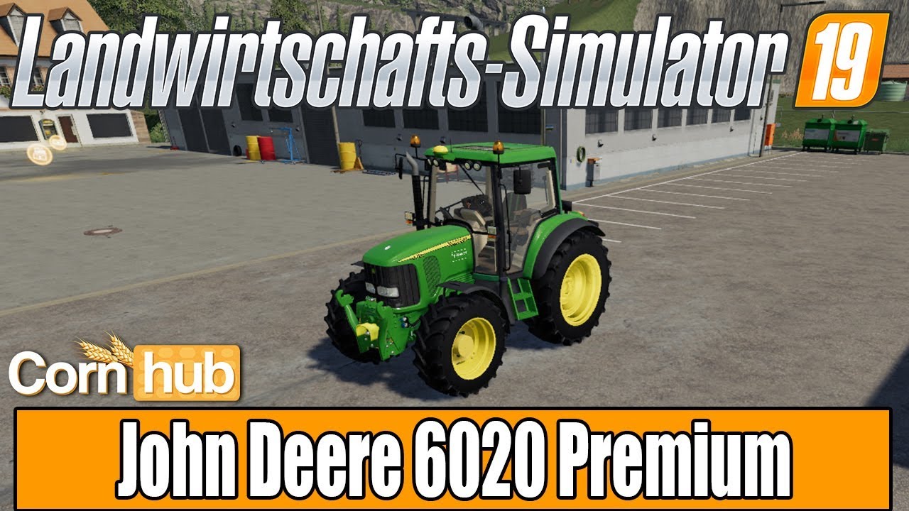 LS19 Modvorstellung - John Deere 6020 Premium - LS19 Mods