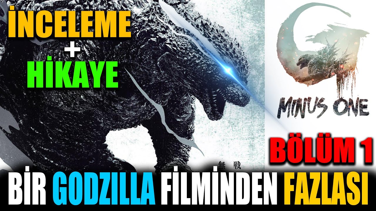 Godzilla Minus One İnceleme | Godzilla Minus One &Ouml;zet | B&ouml;l&uuml;m 1