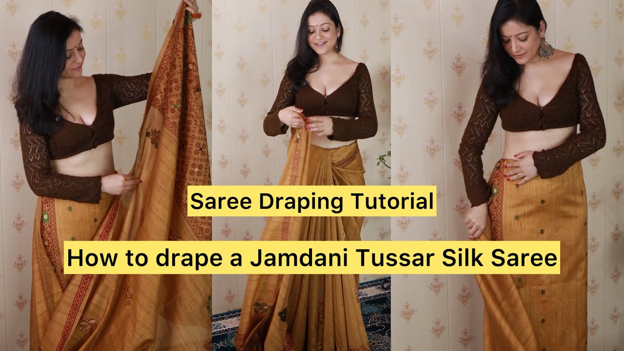 How to drape a Jamdani Tussar Silk Saree / Tussar Silk saree draping tutorial