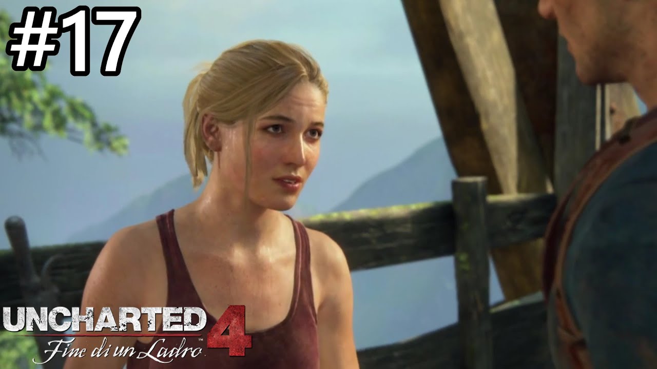 [#17] NELLA GIOIA E NEL DOLORE | UNCHARTED 4: FINE DI UN LADRO