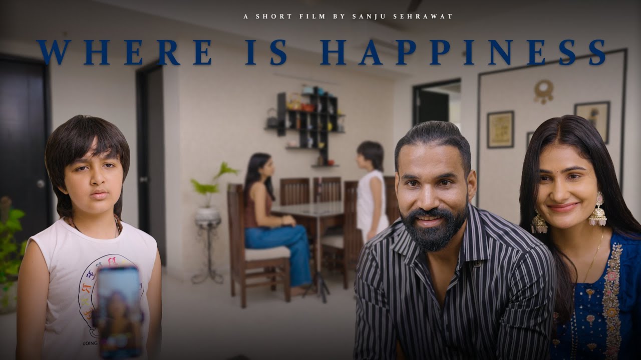 Where is happiness | Sanju Sehrawat 2.0 | Short Film