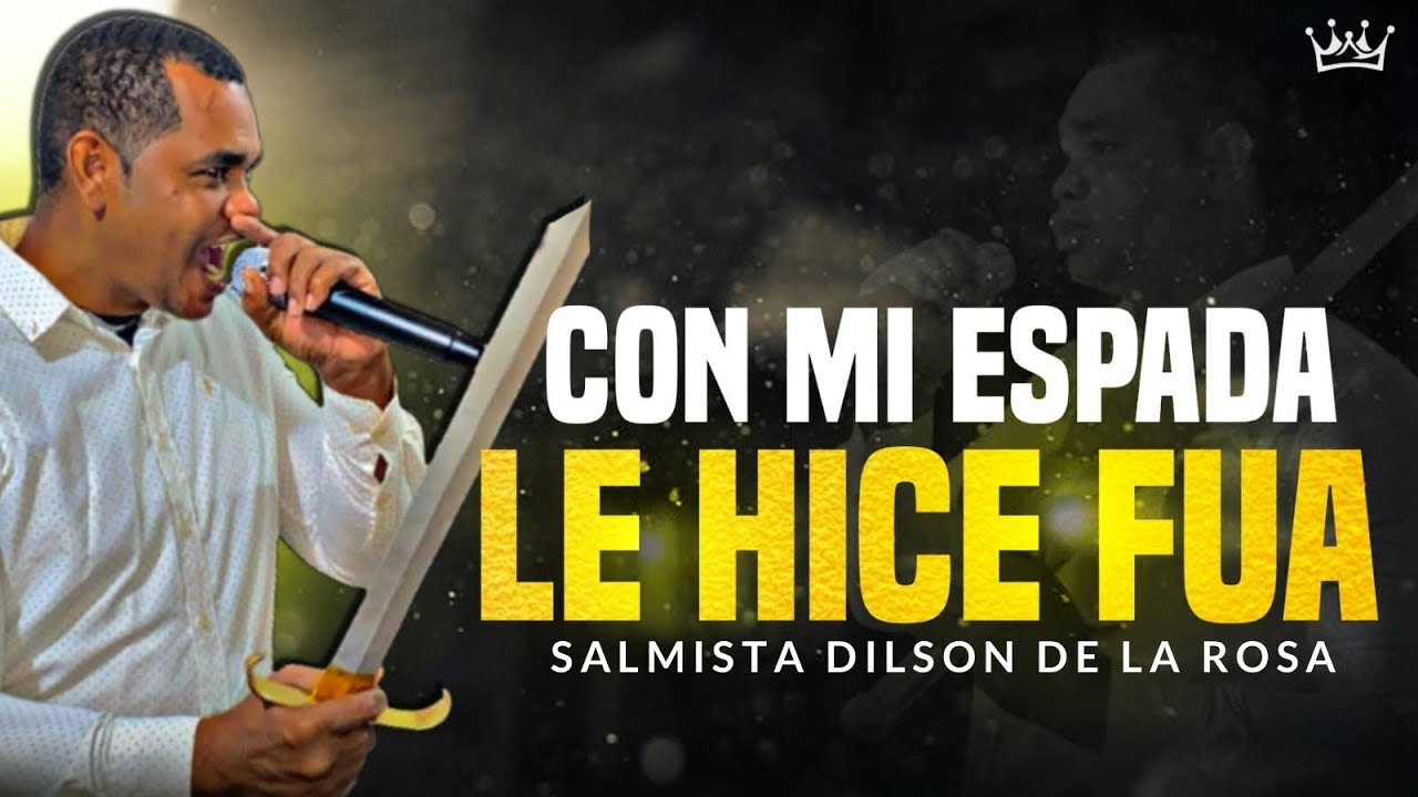 CORO PENTECOSTAL 🔴CON MI ESPADA LE HICE FUA DILSON DE LA ROSA.