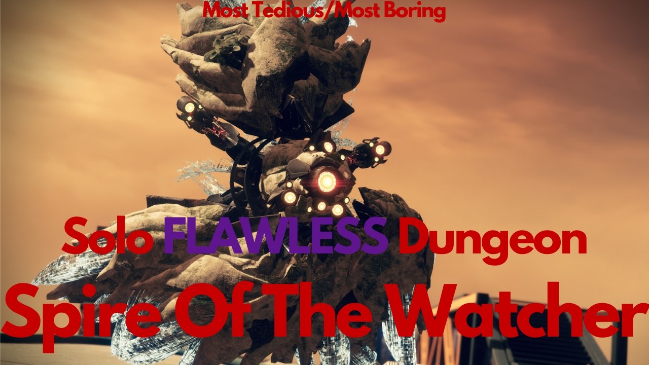 Destiny 2 Solo Flawless Spire Of The Watcher