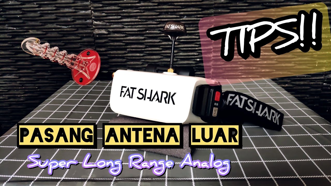 TIPS!! Cara Pasang Antena Luar FatShark Scout Super Long Range Analog