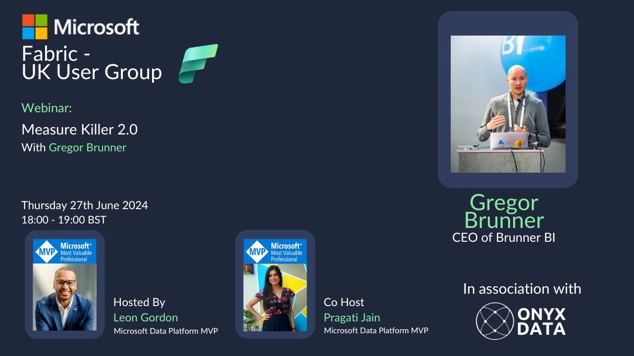 Microsoft Fabric UK User Group - Measure Killer 2.0 with Gregor Brunner