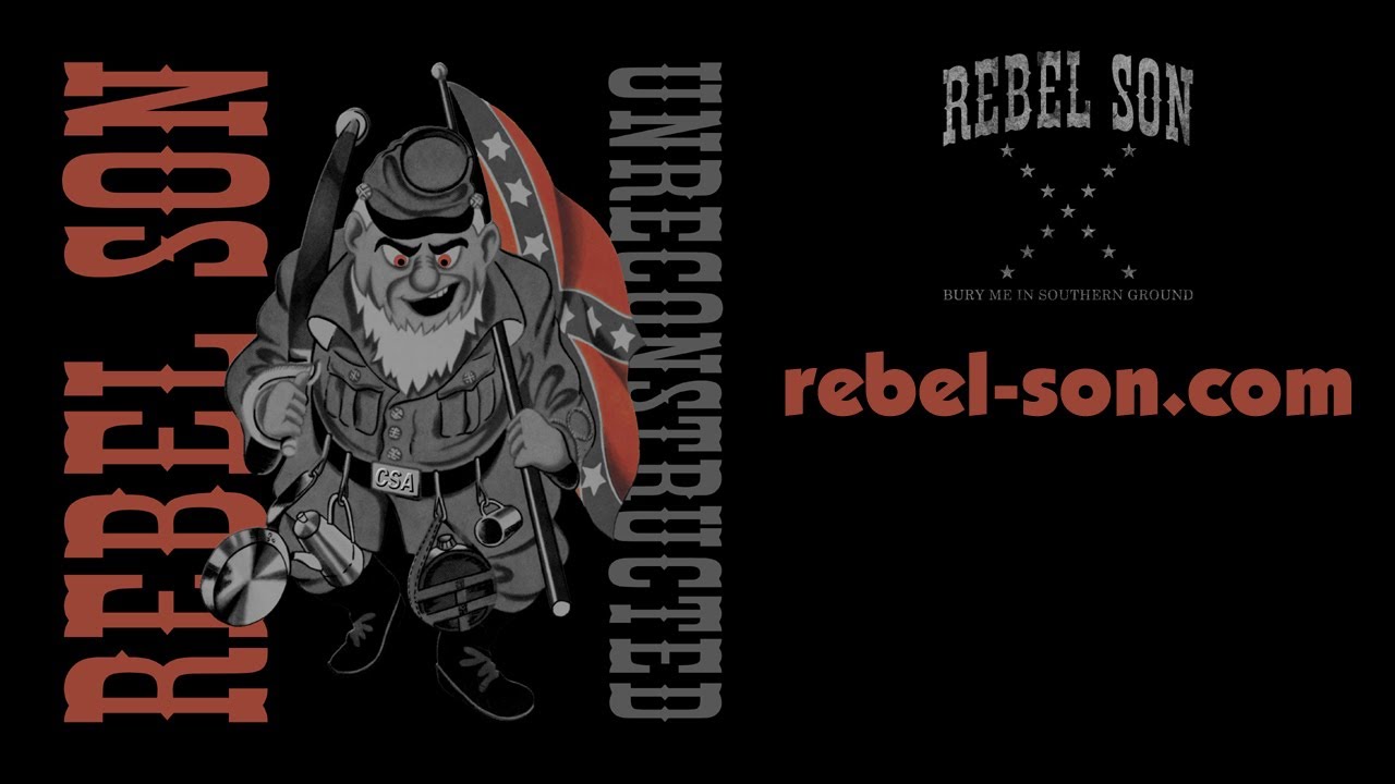 Rebel Son - Bury Me In Southern Ground