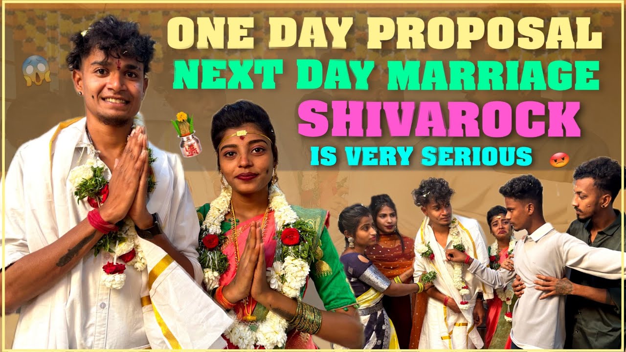 ONE DAY PROPOSAL NEXT DAY MARRIAGE SHIVAROCK IS VERY SERIOUS
