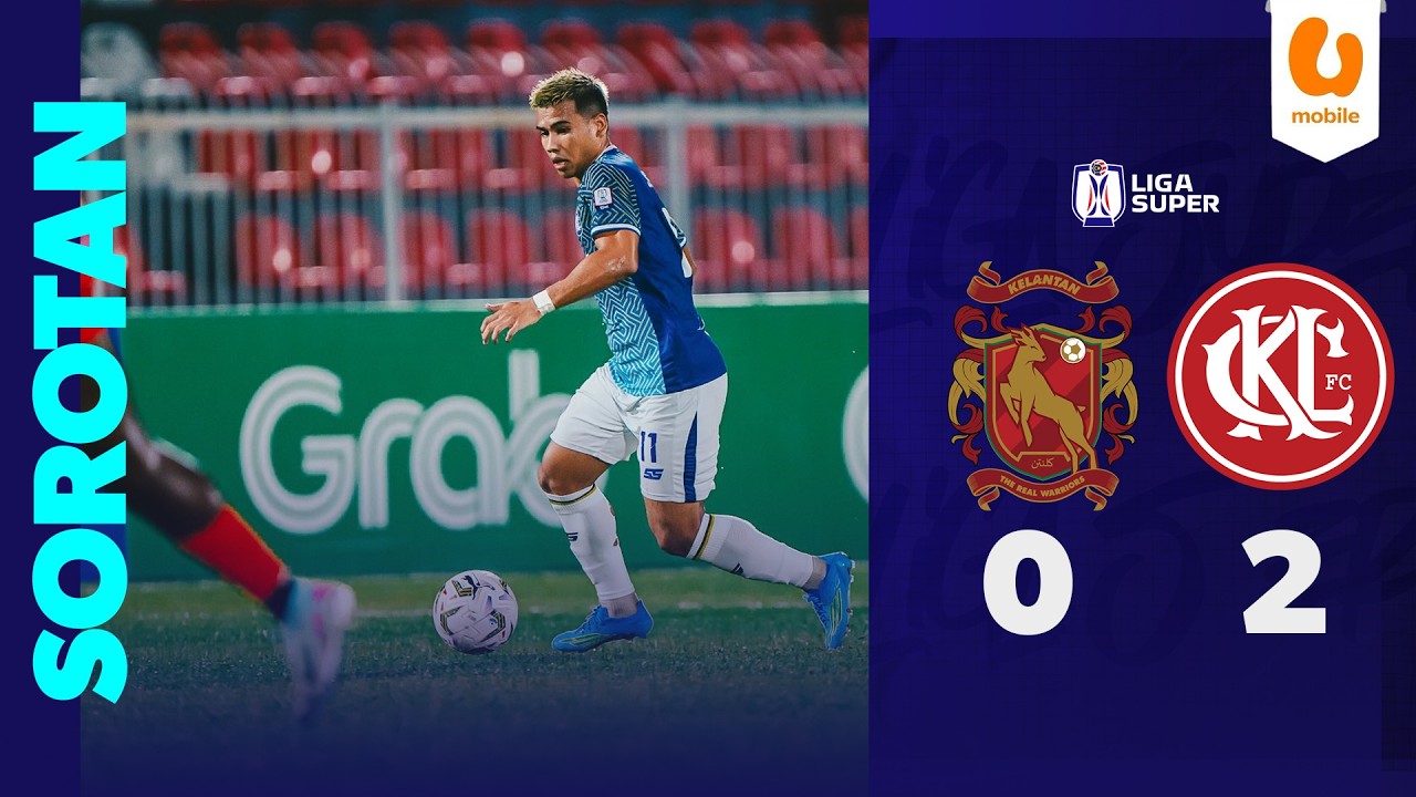 Kelantan The Real Warriors FC 0 - 2 Kuala Lumpur City FC | Sorotan Liga Super 2025/26