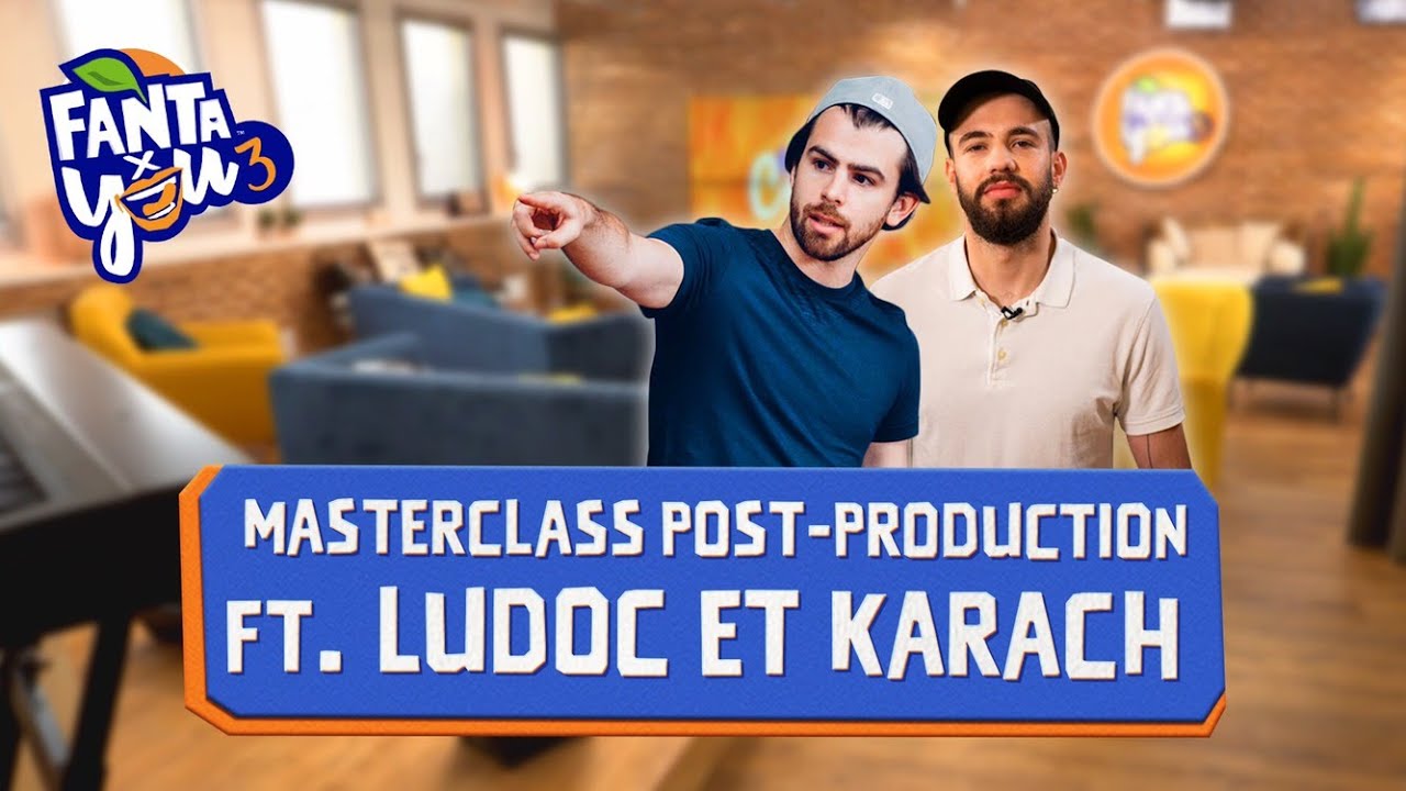 MASTERCLASS POST-PRODUCTION ft. Ludoc et Karach