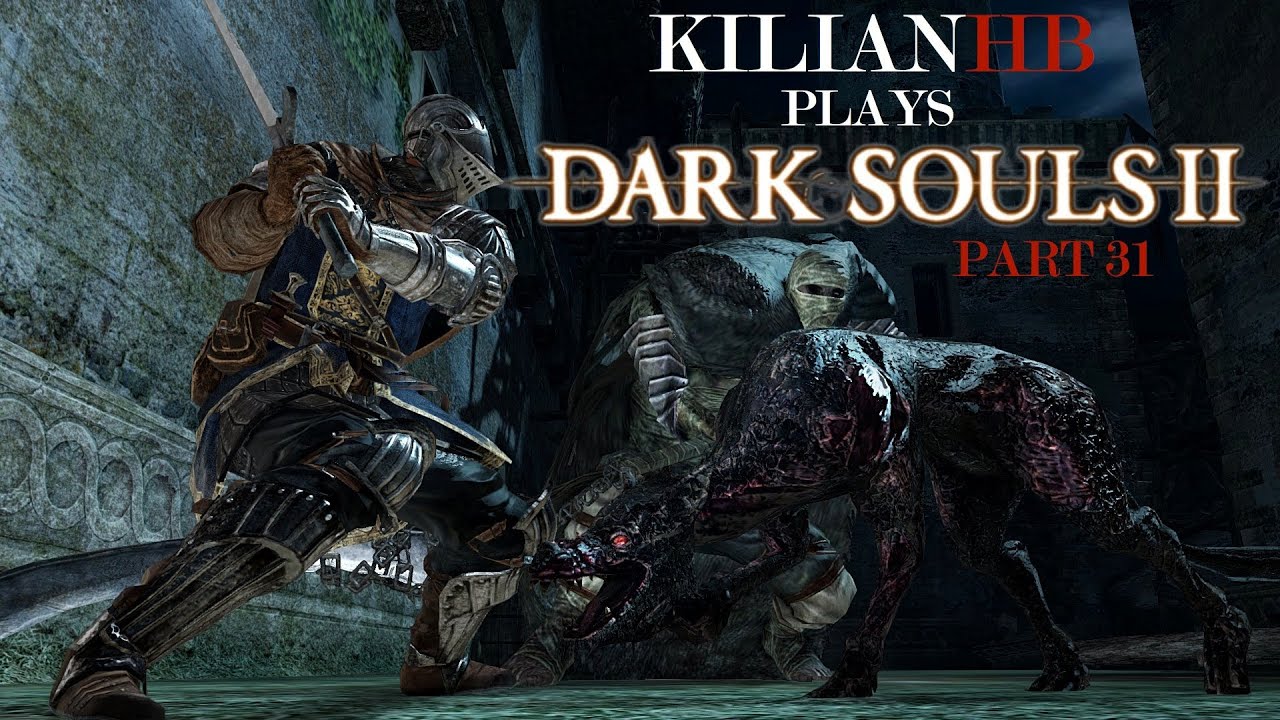 KILIANHB PLAYS: Dark Souls II Part 31 [BLIND] - Eygil's Idol