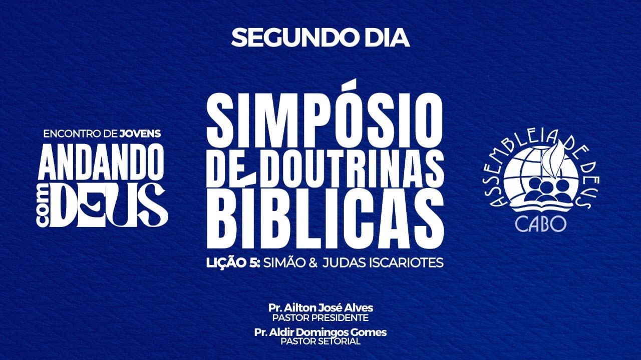 Simpósio de Doutrinas Bíblicas e Encontro de Jovens | 2º dia
