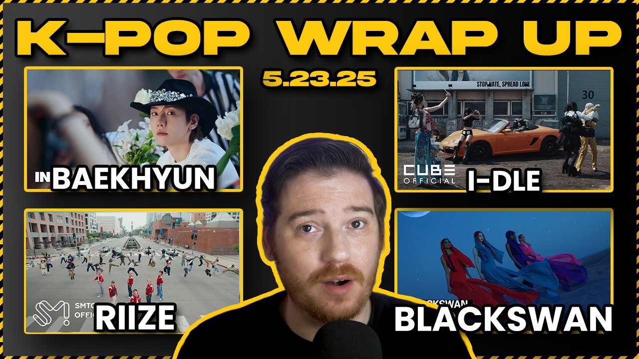 i-dle, BAEKHYUN, RIIZE, & BLACKSWAN Reactions [K-Pop Wrap-Up | 5.23.25]