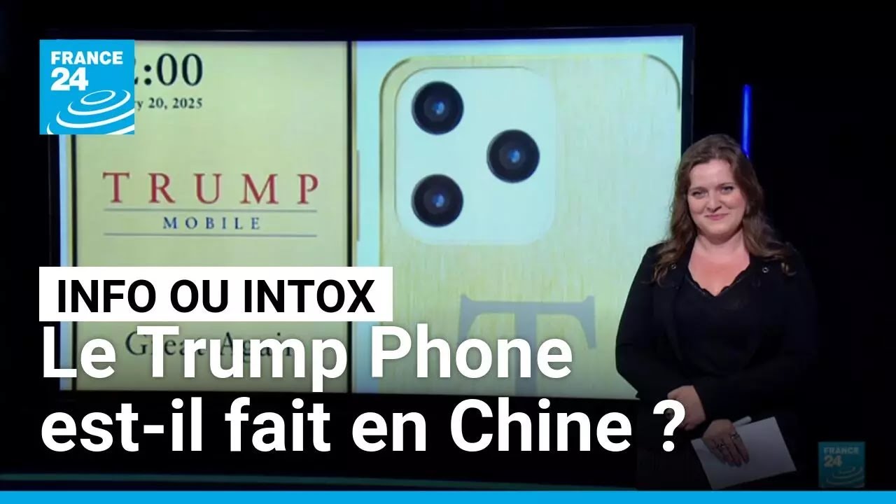 Non, le smartphone lancé par la famille Trump n'est pas "made in USA" • FRANCE 24