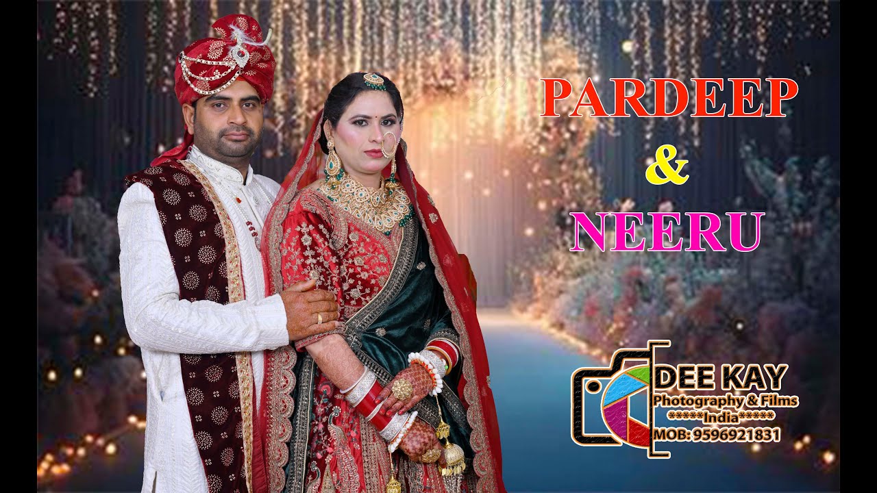 PARDEEP & NEERU WEDDING HIGHLIGHT VIDEO BY: DEEKAY PHOTOGRAPHY PANTHI SAMBA J&K CONT: 9596921831