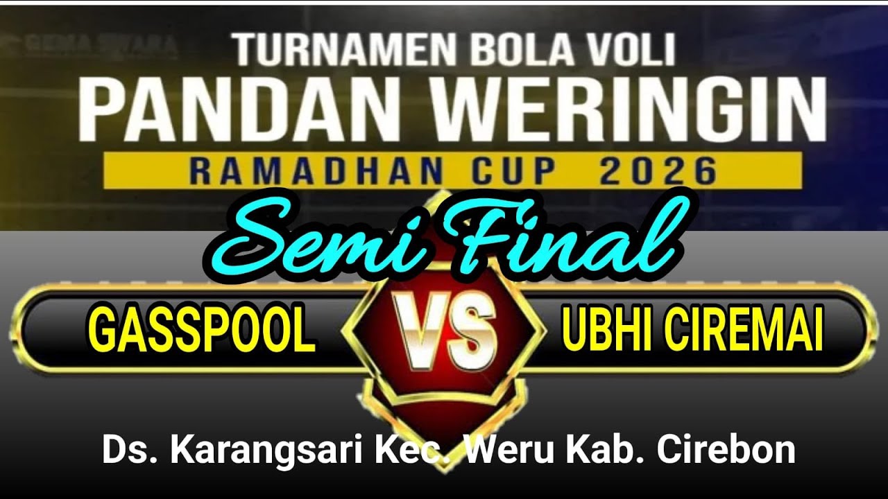 Semi Final 1 | VB. Gaspol VS VB. UBHI Ciremai | Pandan Weringin Ramadhan Cup 2026