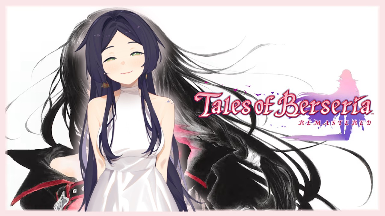 【Tales of Berseria】🎐 you'll watch me play my favourite Tales of game, right..?