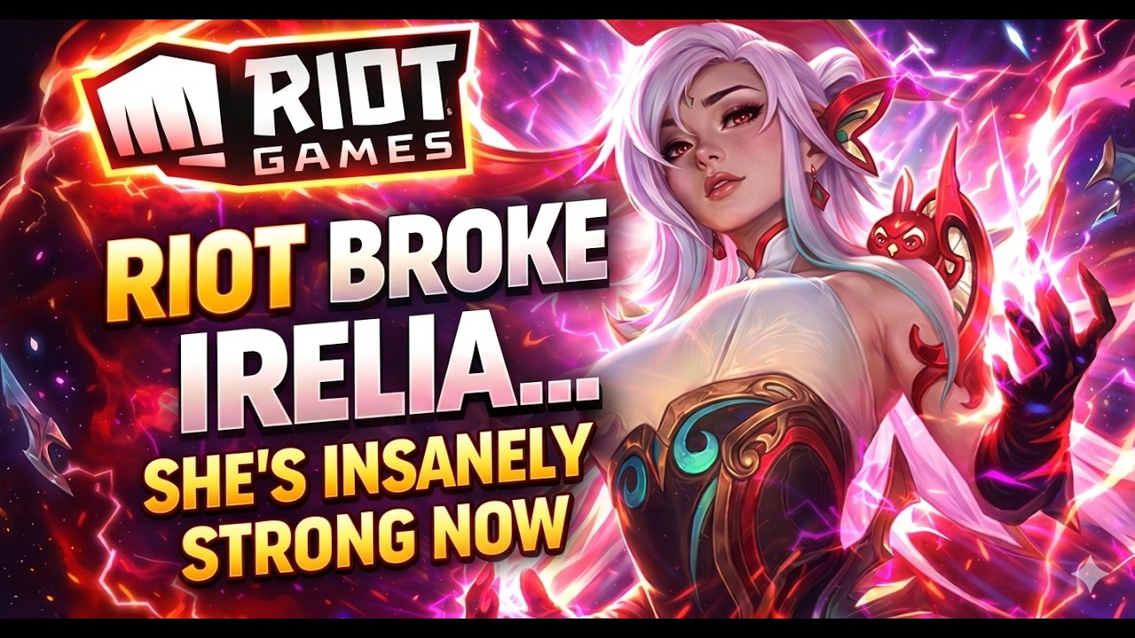RIOT BROKE IRELIA&hellip; SHE&rsquo;S INSANELY STRONG NOW