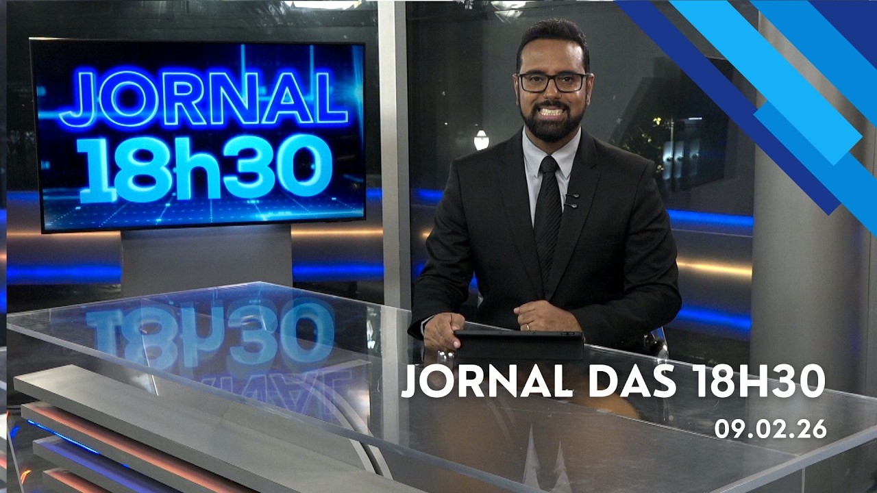 Jornal das 18h30 | Segunda-feira (09/Fev/2026)