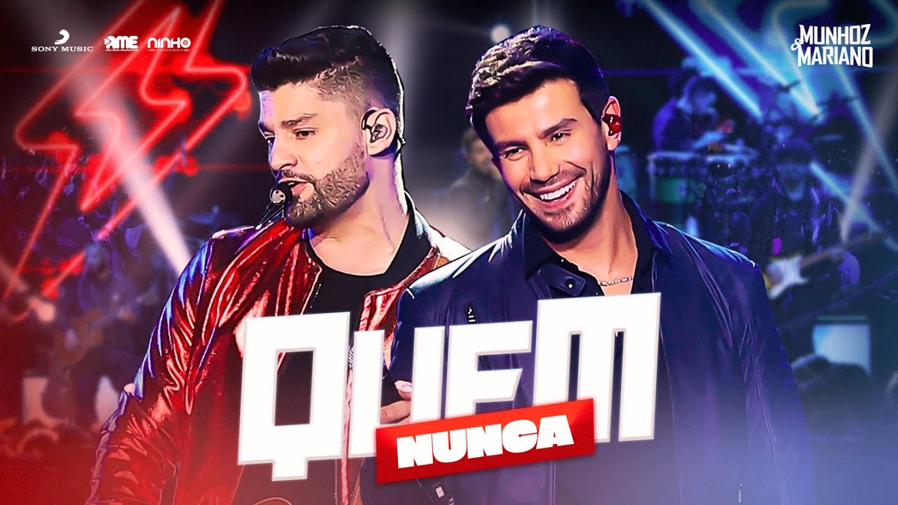 Munhoz e Mariano - Quem Nunca | MeM Ao Vivo em S&atilde;o Paulo