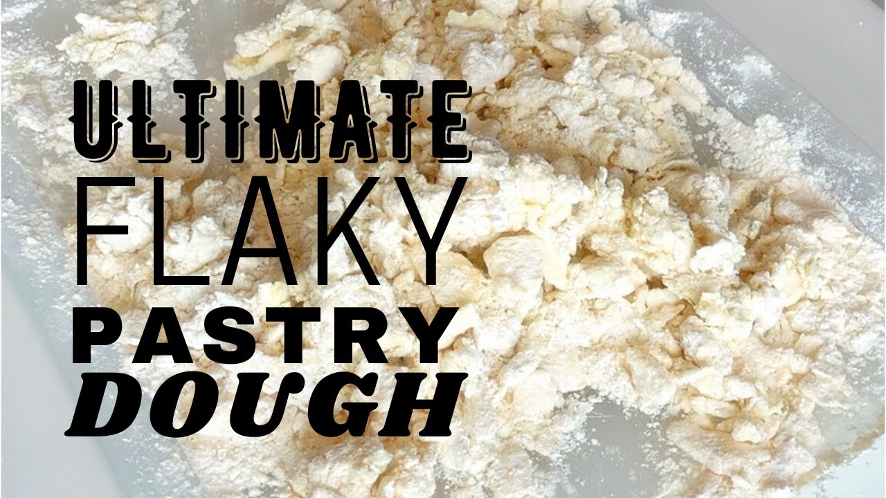 ULTIMATE FLAKY PASTRY DOUGH | basic recipe