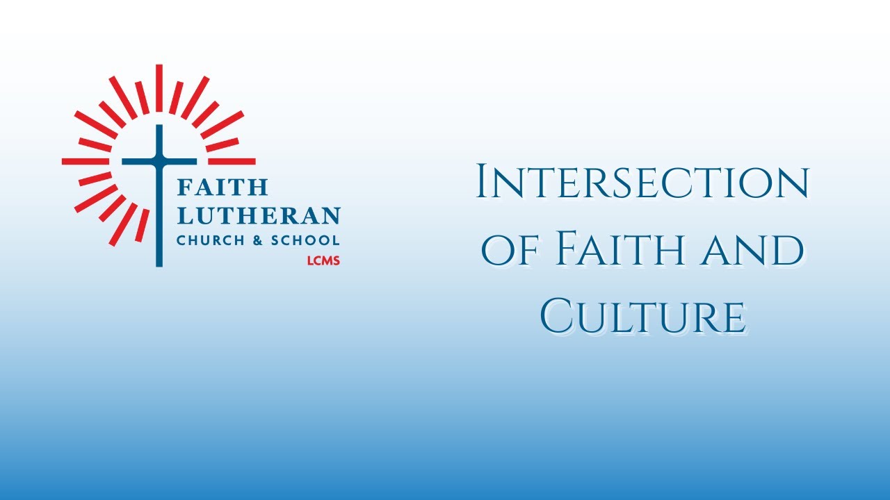 The Intersection of Faith and Culture
