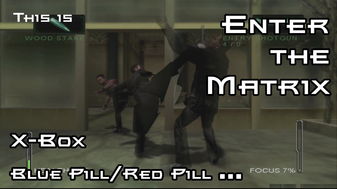 This is Enter the Matrix for the X-BOX