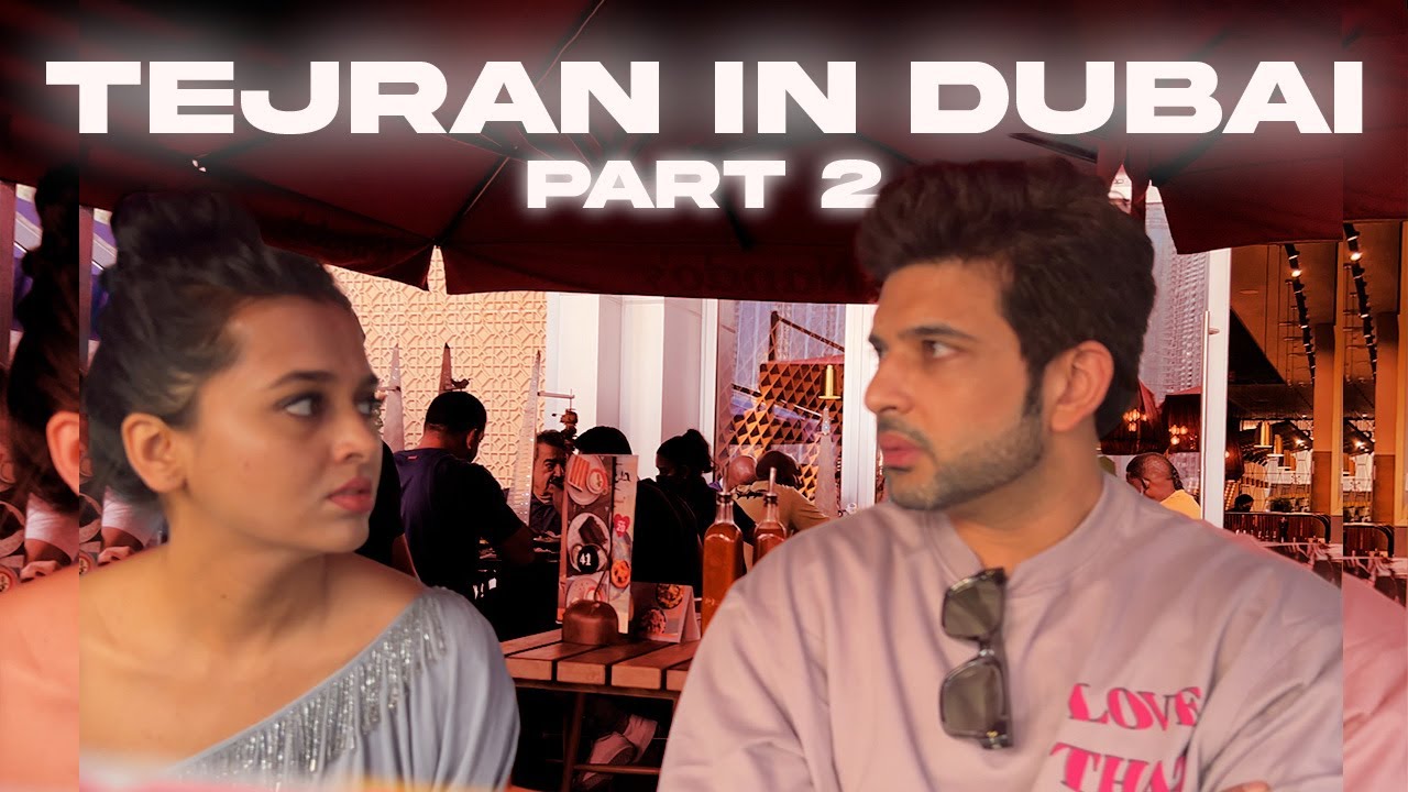 Tejran in Dubai Vlog⎮@KaranKundrraOfficial @tejasswiprakash413 #tejran