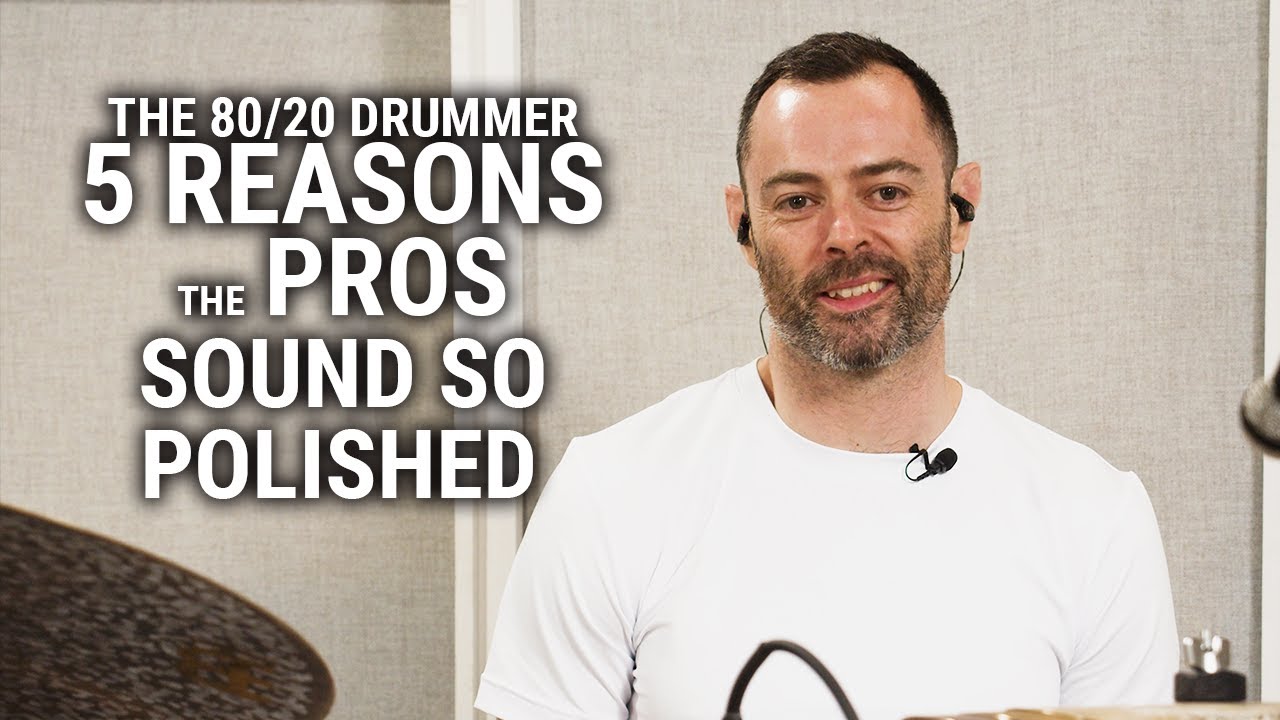 Meinl Cymbals - The 80/20 Drummer - 5 Reasons the Pros Sound So Polished