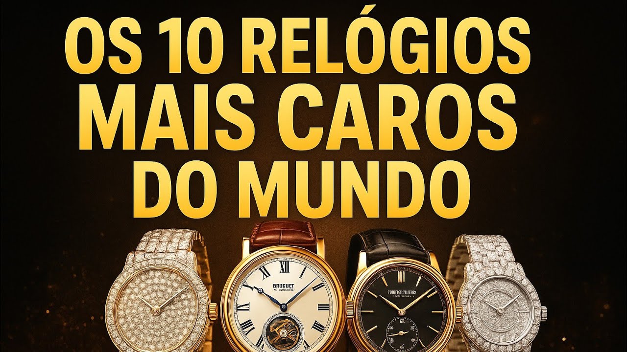 Os 10 Rel&oacute;gios Mais Caros do Mundo