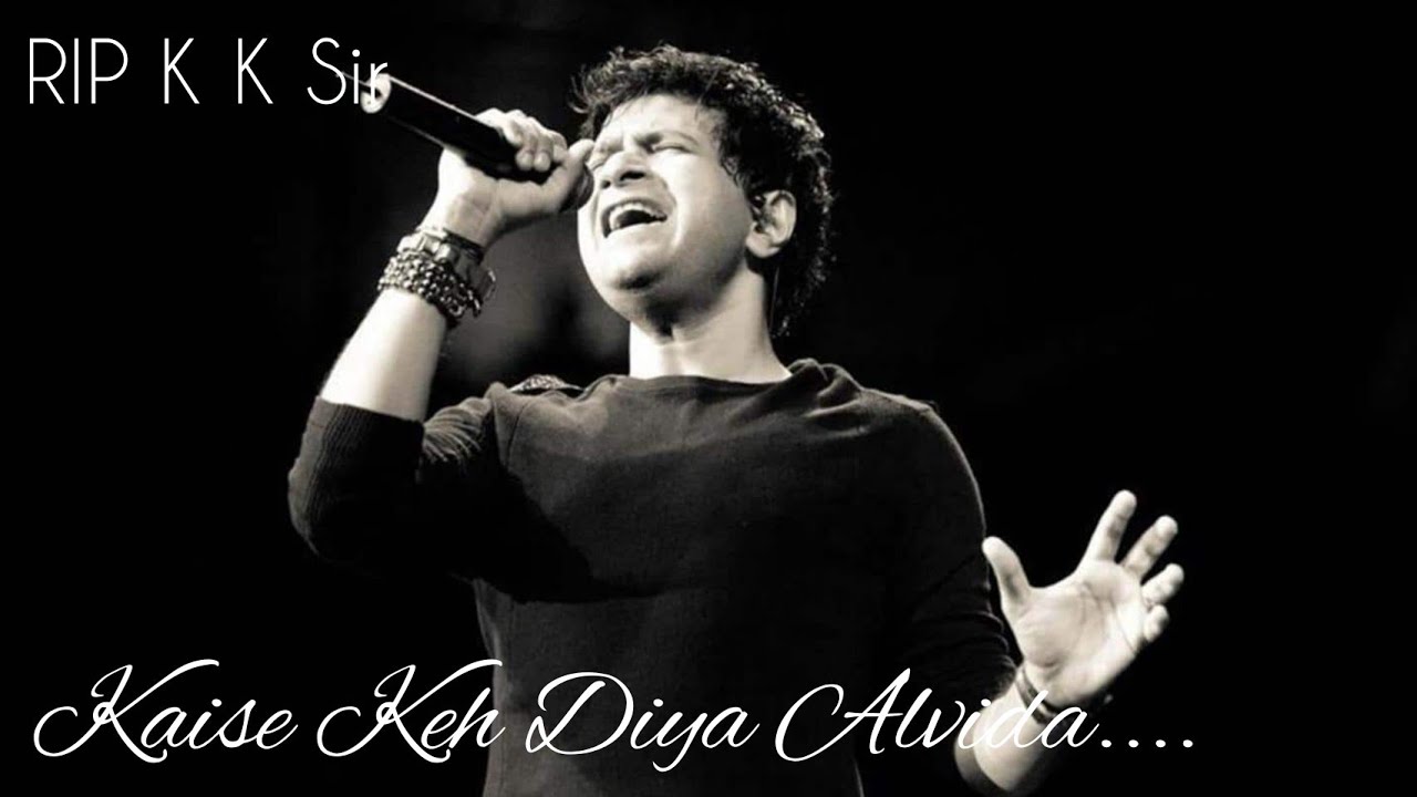 RIP K K Status|Singer K K Death Status|K K song WhatsApp Status|Kaise Keh Diya Alvida|Tribute to K K